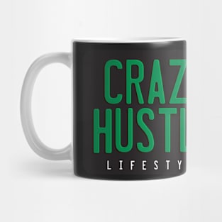 Crazy Hustle Lifestyle Quote Mug